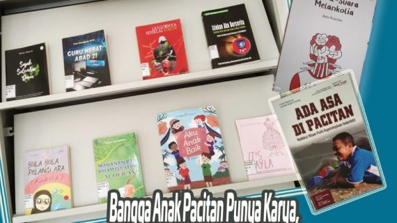 BANGGA ANAK PACITAN PUNYA KARYA, SEDIAKAN SPOT KOLEKSI KARYA PENULIS PACITAN