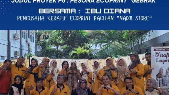 TEMA P5 : GAYA HIDUP BERKELANJUTAN, BERSAMA PENGUSAHA KREATIF DIBIDANG ECOPRINT “NaDji STORE”